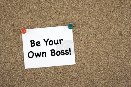 Be Your Own Boss! Sticky note on cork board